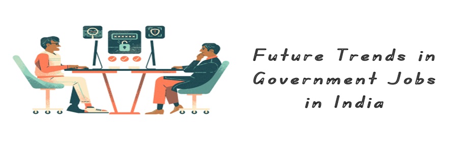 Future Trends in Government Jobs in India